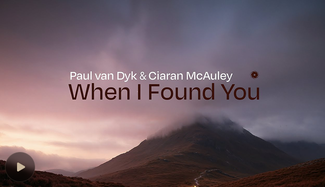 Paul van Dyk & Ciaran McAuley ‘When I Found You’ (Blackhole)